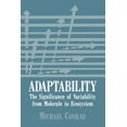 thumbnail image 1 of Adaptability: The Significance of Variability from Molecule to Ecosystem, (Paperback), 1 of 1