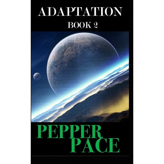 Adaptation book 2 (Paperback) by Pepper Pace