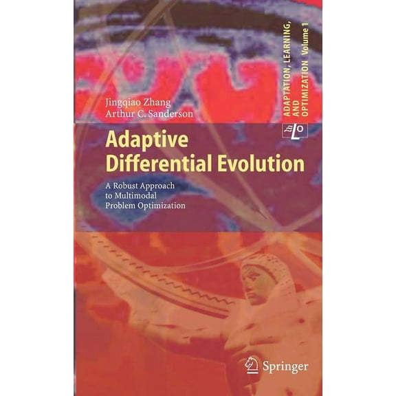 Adaptation, Learning, and Optimization Adaptive Differential Evolution: A Robust Approach to Multimodal Problem Optimization, Book 1, (Hardcover)