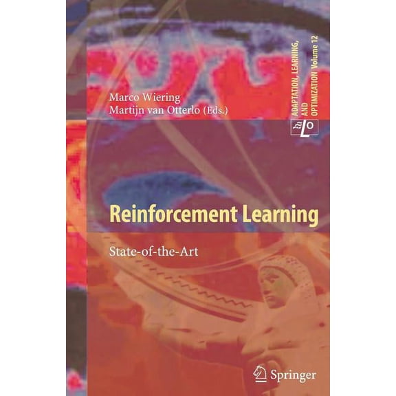 Adaptation, Learning, and Optimization Reinforcement Learning: State-Of-The-Art, Book 12, (Paperback)