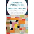 thumbnail image 1 of Adaptation, Specialization, and the Theory of the Firm: Foundations of the Resource-Based View, (Paperback), 1 of 1