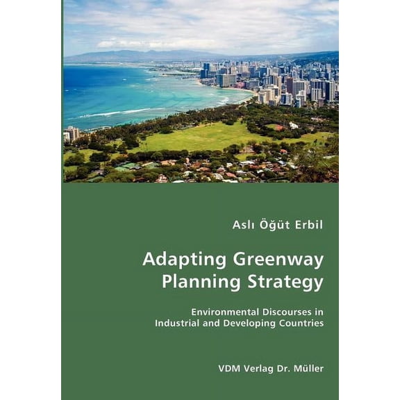 Adapting Greenway Planning Strategy (Paperback)