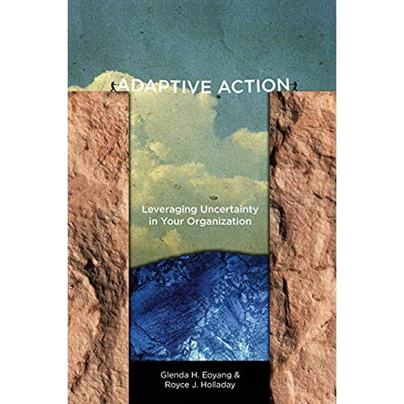 Pre-Owned Pre-Owned Adaptive Action: Leveraging Uncertainty in Your Organization Paperback
