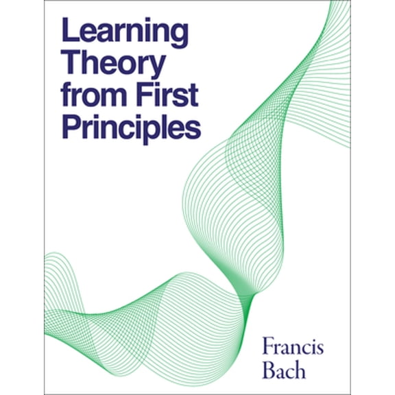 Pre-Owned Learning Theory from First Principles (Adaptive Computation and Machine Learning) Hardcover