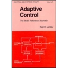 Pre-Owned Adaptive Control : The Model Reference Approach (Hardcover) 9780824765484