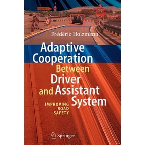 Adaptive Cooperation Between Driver and Assistant System: Improving Road Safety, (Paperback)
