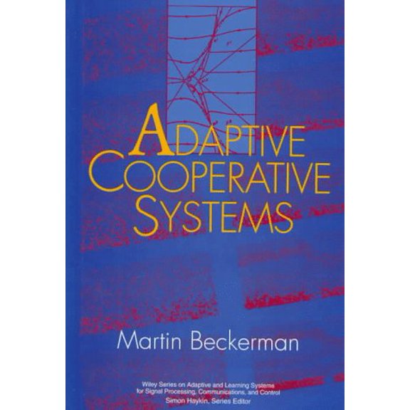 Pre-Owned Adaptive Cooperative Systems (Adaptive and Cognitive Dynamic Systems: Signal Processing, Learning, Communications and Control) (Hardcover) 0471012874 9780471012870