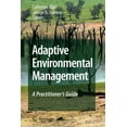 thumbnail image 1 of Adaptive Environmental Management: A Practitioner's Guide, (Paperback), 1 of 1