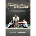 thumbnail image 1 of Adaptive Fitness & Gross Motor Development: A gross motor skills and athletic development guide (Hardcover) by Ricardo a Cunningham, 1 of 1