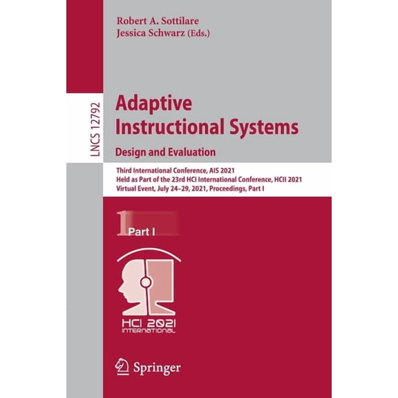 Adaptive Instructional Systems. Design and Evaluation: Third International Conference, Ais 2021, Held as Part of the 23r, (Paperback)