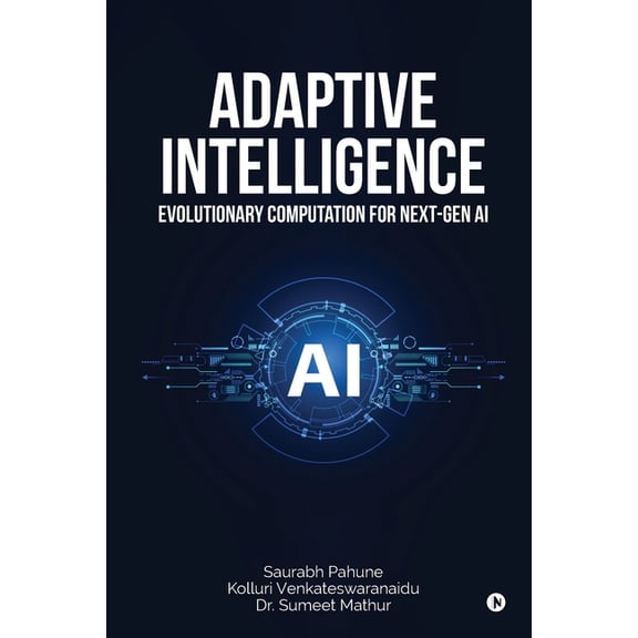 Adaptive Intelligence: Evolutionary Computation for Next-Gen AI, (Paperback)
