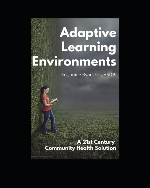 Adaptive Learning Environments : A 21st Century Community Health Solution (Paperback)