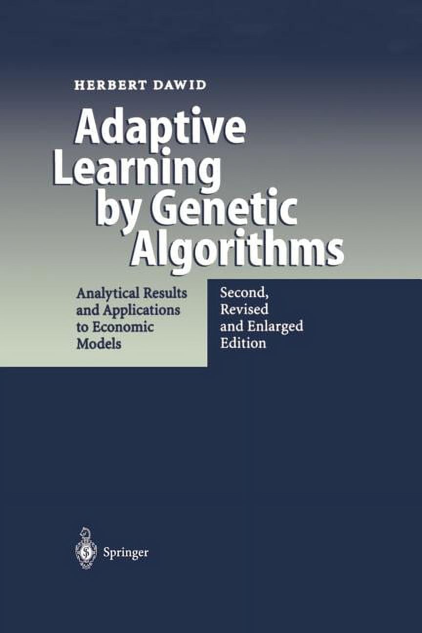 Adaptive Learning by Genetic Algorithms: Analytical Results and Applications to Economic Models (Paperback)
