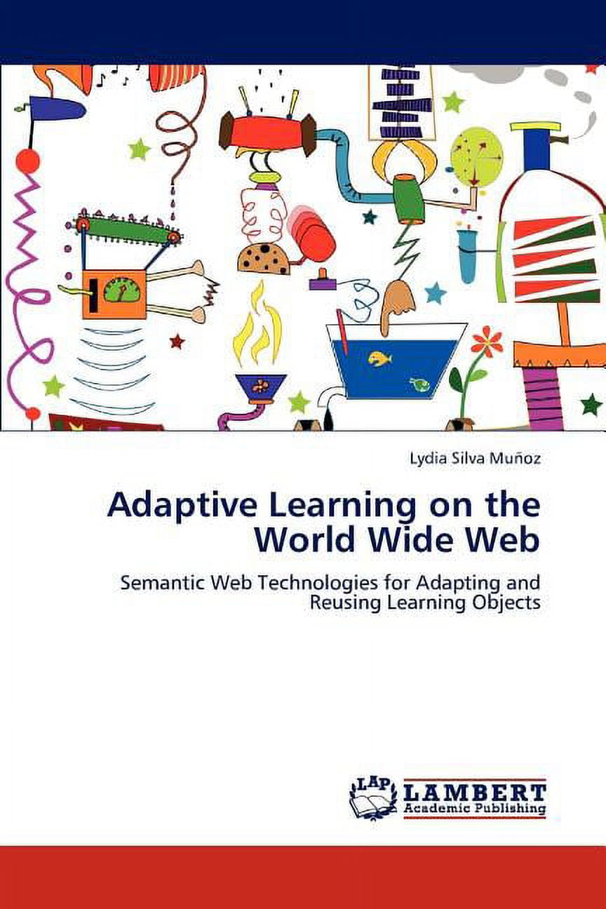 Adaptive Learning on the World Wide Web (Paperback)