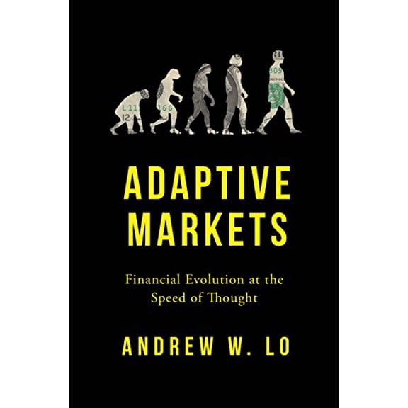 Pre-Owned Adaptive Markets: Financial Evolution at the Speed of Thought, by Andrew W. Lo, (Paperback), English,