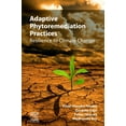 thumbnail image 1 of Adaptive Phytoremediation Practices: Resilience to Climate Change, (Paperback), 1 of 1