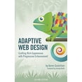 thumbnail image 1 of Pre-Owned Adaptive Web Design: Crafting Rich Experiences with Progressive Enhancement (Paperback) 0134216148 9780134216140, 1 of 1