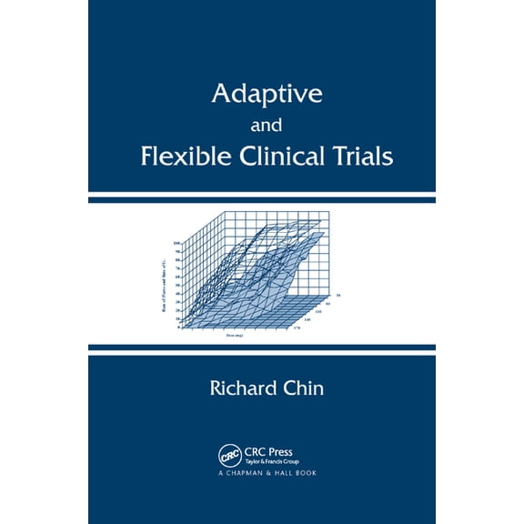 Adaptive and Flexible Clinical Trials, (Paperback)