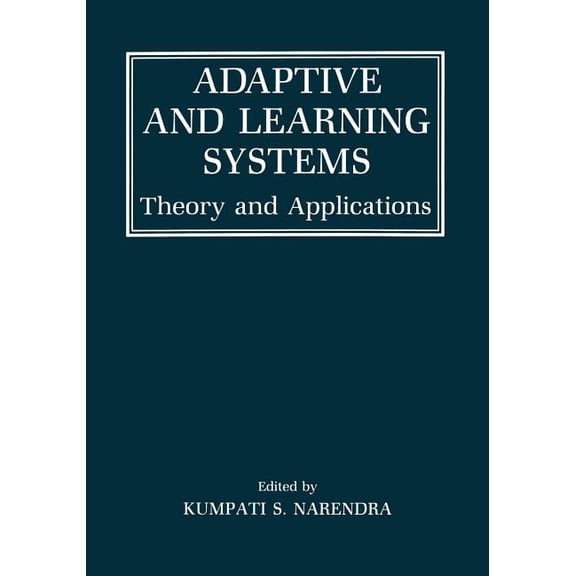 Adaptive and Learning Systems: Theory and Applications, (Paperback)