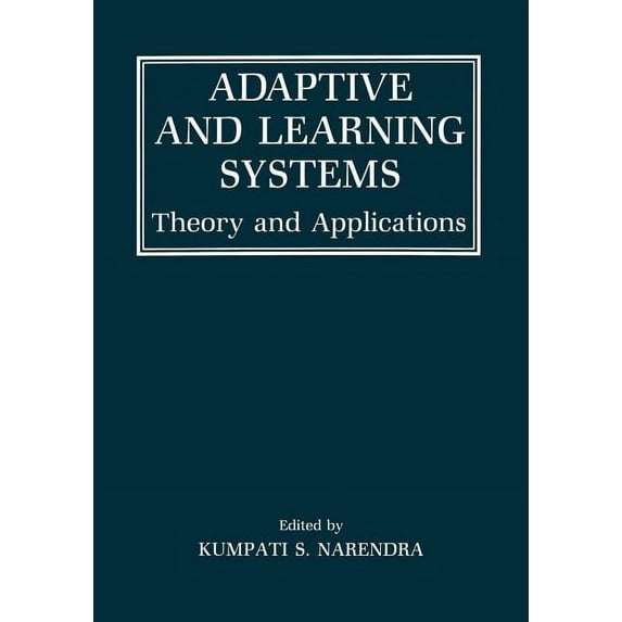 Adaptive and Learning Systems: Theory and Applications, (Paperback)