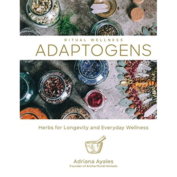 Pre-Owned Adaptogens: Herbs for Longevity and Everyday Wellness: 1 (Ritual Wellness) Paperback