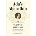 thumbnail image 1 of Pre-Owned Ada's Algorithm: How Lord Byron's Daughter ADA Lovelace Launched the Digital Age Hardcover, 1 of 1