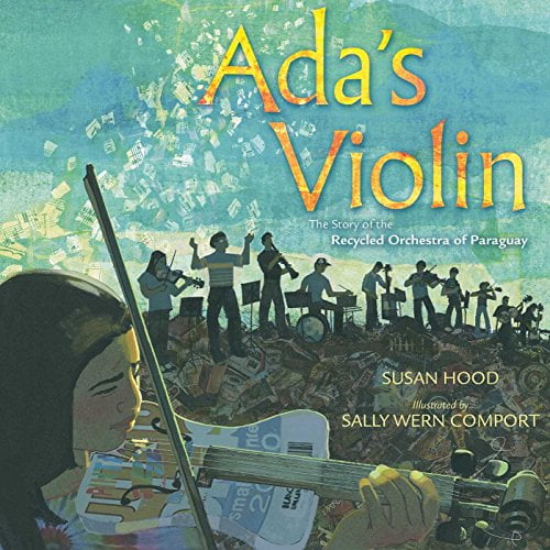 Pre-Owned Ada's Violin: The Story of the Recycled Orchestra of Paraguay (Hardcover) 1481430955 9781481430951