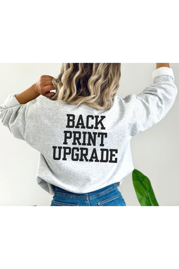 Add Back Printing or Sleeve Printing Upgrade existing order by adding a print on the back