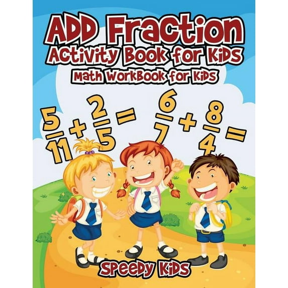 Add Fraction Activity Book for Kids: Math Workbook for Kids, (Paperback)