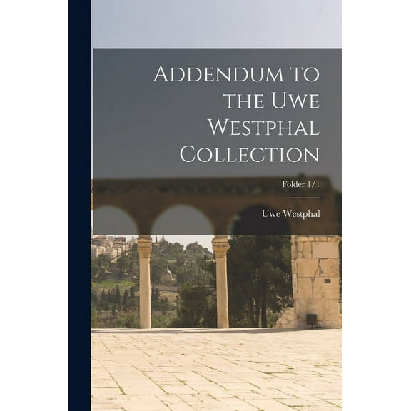 Addendum to the Uwe Westphal Collection; Folder 1/1 (Paperback)