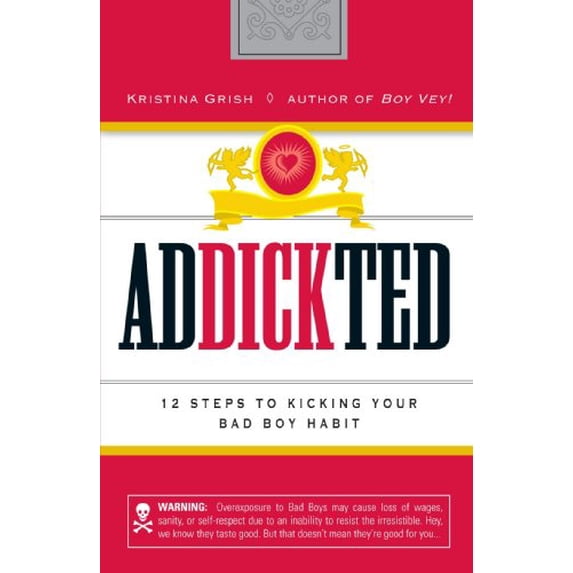 Pre-Owned Addickted: 12 Steps to Kicking Your Bad Boy Habit Paperback Kristina Grish