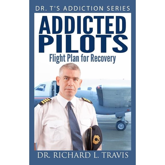 Addicted Pilots : Flight Plan for Recovery
