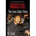 thumbnail image 1 of Addicted: The Leon Coles Story - My Side - Part 2 (Paperback), 1 of 1