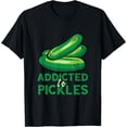 thumbnail image 1 of Addicted To Pickles Cucumber Pickle Lover Vegetarian Pickle T-Shirt, 1 of 4