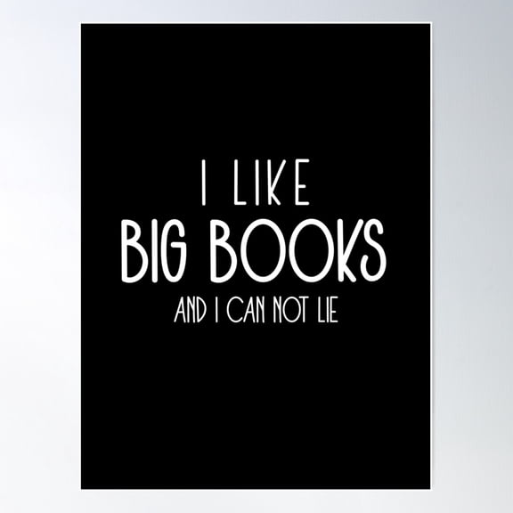 Addicted To Reading Design Quoting I Like Big Books I Can Not Lie Poster Wall Art Modern Wall Decor For Living Room Bedroom Art