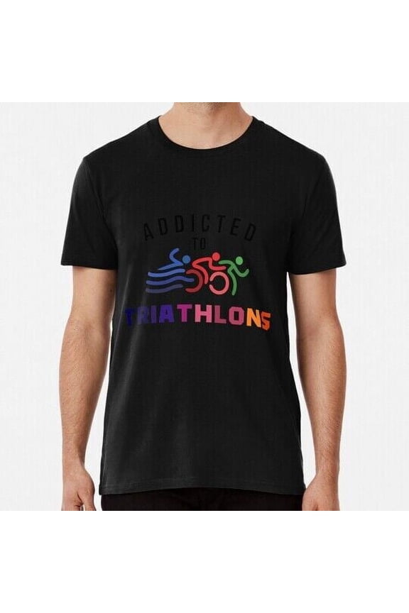Addicted To Triathlons Size S to 5XL Made in the USA T-Shirt