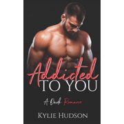 Addicted To You - A BWWM Alpha Male Enemies To Lovers Romance, Paperback