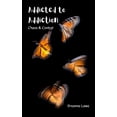thumbnail image 1 of Addicted to Addiction: Chaos and Control, (Paperback), 1 of 1