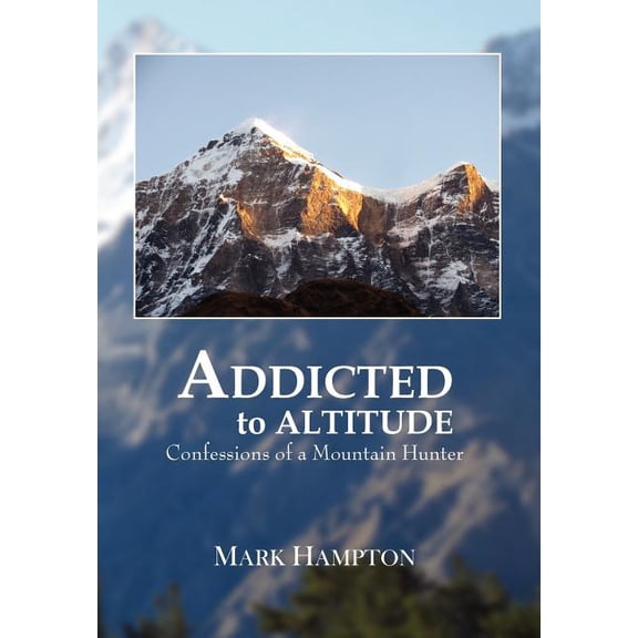Addicted to Altitude (Hardcover)