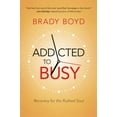 thumbnail image 1 of Pre-Owned Addicted to Busy: Recovery for the Rushed Soul (Paperback) 0781410347 9780781410342, 1 of 1