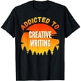 thumbnail image 1 of Addicted to Creative Writing University Studies Gift T-Shirt, 1 of 3