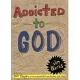 thumbnail image 1 of Pre-Owned Addicted to God (Paperback) 0764214160 9780764214165, 1 of 1