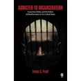 thumbnail image 1 of Pre-Owned Addicted to Incarceration: Corrections Policy and the Politics of Misinformation in the United States (Paperback) 0761928324 9780761928324, 1 of 1