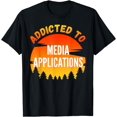 thumbnail image 1 of Addicted to Media Applications University Studies Gift T-Shirt, 1 of 3