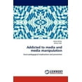 thumbnail image 1 of Addicted to Media and Media Manipulation (Paperback), 1 of 1