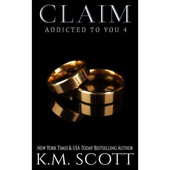 Addicted to You: Claim (Addicted to You #4) (Paperback)