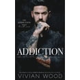 Addiction: Addiction Duet Book 1 (Paperback) by Vivian Wood - Walmart.com