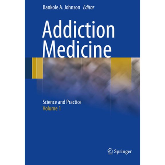 Pre-Owned Addiction Medicine: Science and Practice (Paperback) by Bankole A Johnson