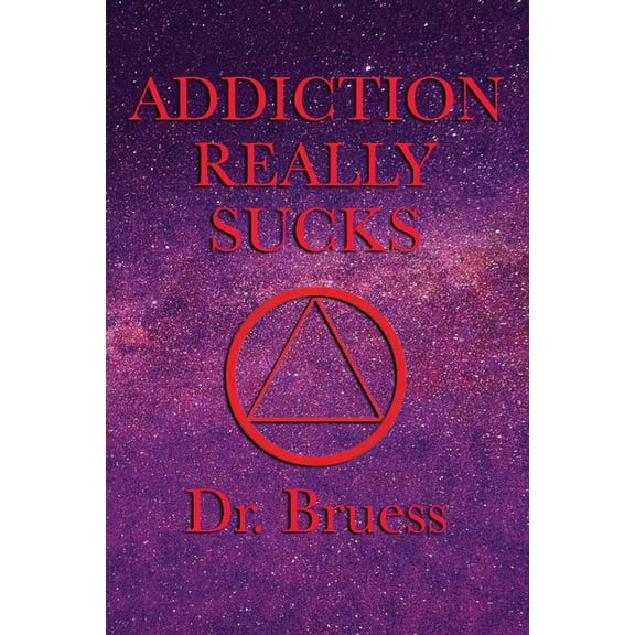 Addiction Really Sucks (Paperback)