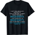 thumbnail image 1 of Addiction Recovery Necessity Recovered Person T-Shirt, 1 of 3